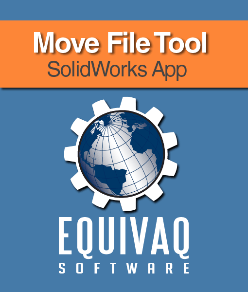 equivaq-solidworks-app-Move-File-Tool