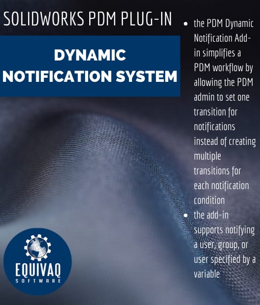 Dynamic Notification System, PDM, PDM plug in, SOLIDWORKS PDM, equivaq